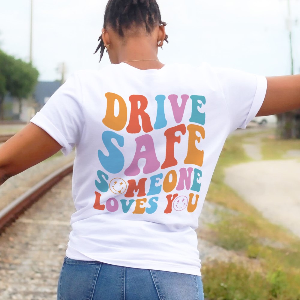 Drive Safe Someone Loves You Hoodie Drive Safe Someone Loves You Drive Safe Hoodie Drive Safe Somebody Loves You Hoodie Drive Safe Sweatshirt 2