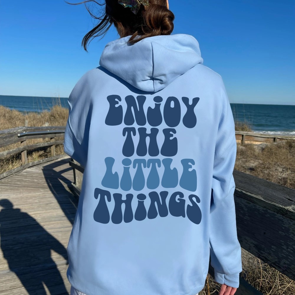 Enjoy The Little Things Hoodies With Sayings On Back gs30