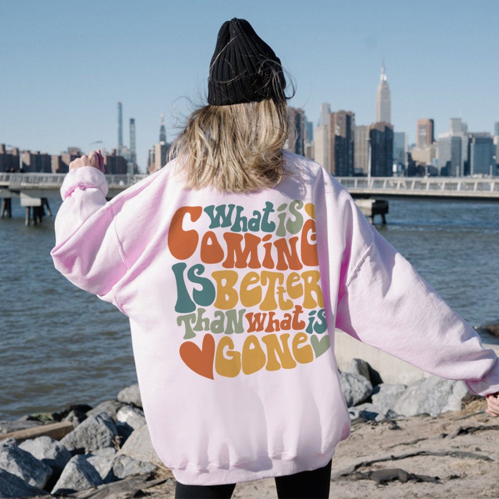 What Is Coming Is Better Hoodie pink 459
